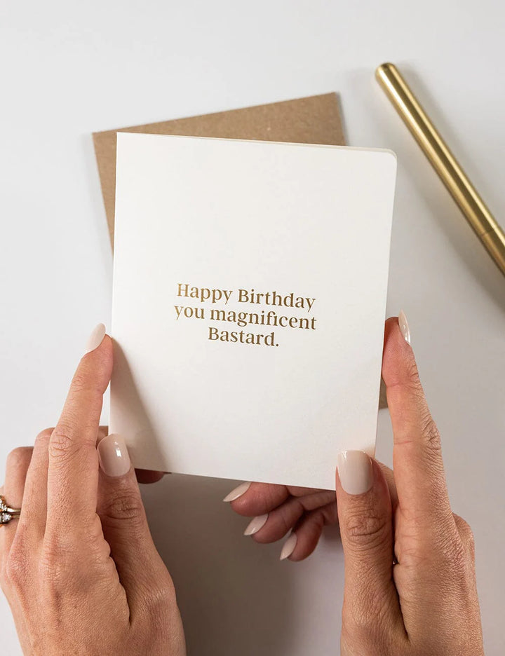 Happy Birthday You Magnificent Bastard
